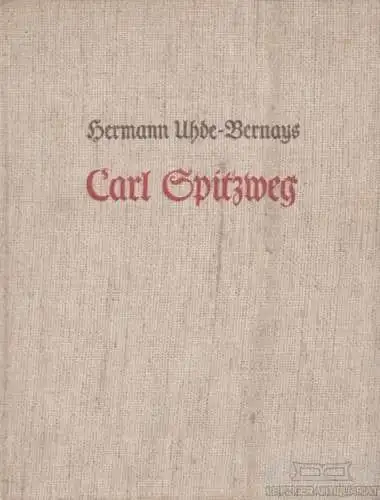 Buch: Carl Spitzweg, Uhde-Bernays, Hermann, Piper Verlag, gebraucht, gut