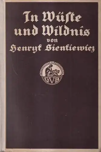Buch: In Wüste und Wildnis, Henryk Sienkiewicz, Globus Verlag, gebraucht, gut