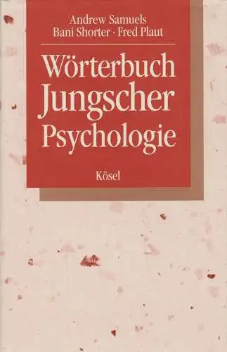 Buch: Wörterbuch Jungscher Psychologie. Samuels / Shorter / Plaut, 1989, Kösel