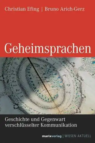 Buch: Geheimsprachen, Efing, Christian, 2017, marixverlag, gebraucht, sehr gut