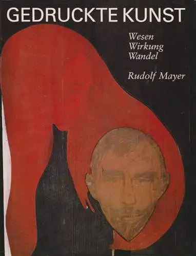 Buch: Gedruckte Kunst, Mayer, Rudolf. 1984, Verlag der Kunst, gebraucht, g 39885