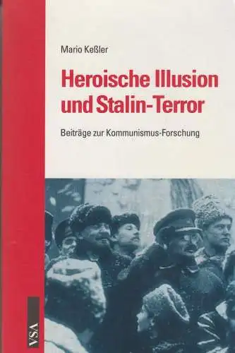Buch: Historische Illusion und Stalin-Terror, Keßler, Mario, 1999, VSA, gut