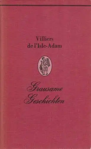 Buch: Grausame Geschichten, Villiers de LIsle-Adam, Die Bücherkiepe, 1981