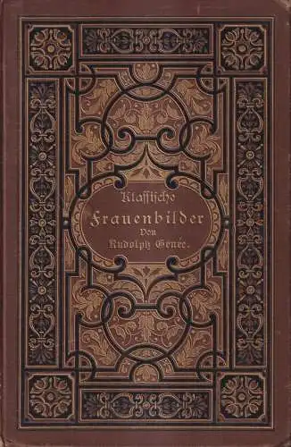 Buch: Klassische Frauenbilder aus dramatischen Dichtungen... Rudolph Genee, 1884