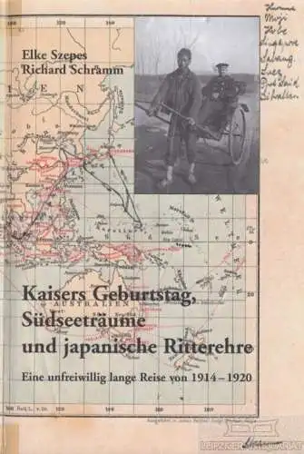 Buch: Kaisers Geburtstag, Südseeträume und japanische Ritterehre, Szepes. 2011