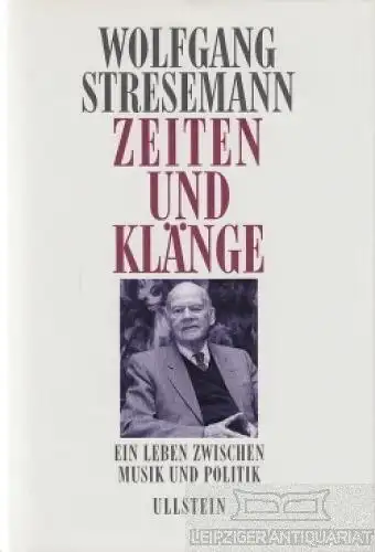 Buch: Zeiten und Klänge, Stresemann, Wolfgang. 1994, Ullstein Verlag
