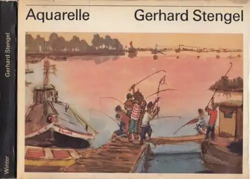 Buch: Gerhard Stengel. Aquarelle, Winter, Wolfgang. 1970, Verlag der Kunst