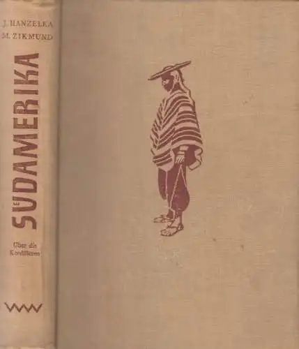 Buch: Südamerika. Über die Kordilleren, Hanzelka, Jiri / Zikmund, Miroslav. 1957