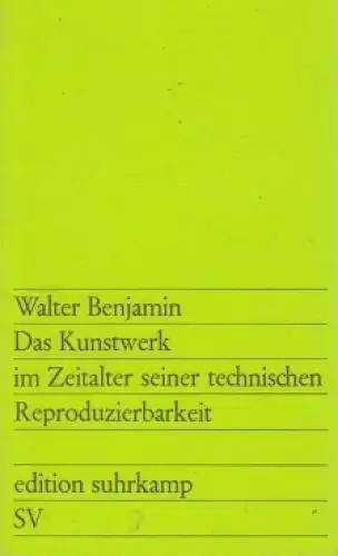 Buch: Das Kunstwerk im Zeitalter seiner technischen Reproduzierbarkeit, Benjamin