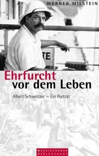 Buch: Ehrfurcht vor dem Leben, Milstein, Werner, 2005, Neukirchener Verlagshaus