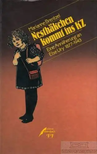 Buch: Nesthäkchen kommt ins KZ, Brentzel, Marianne. 1992, gebraucht, gut