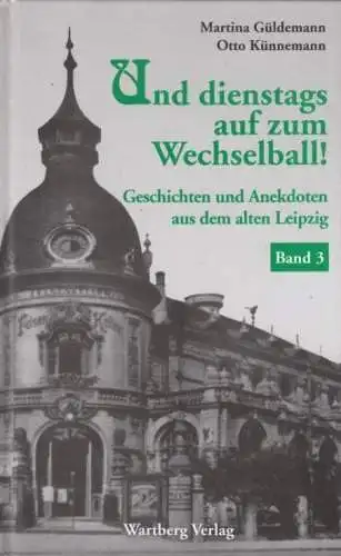 Buch: Und dienstags auf zum Wechselball!, Güldemann / Künnemann, 2009, Wartberg