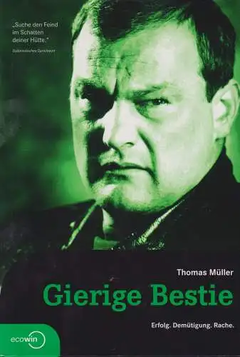 Buch: Gierige Bestie, Müller, Thomas. 2006, Ecowin Verlag, gebraucht, gut