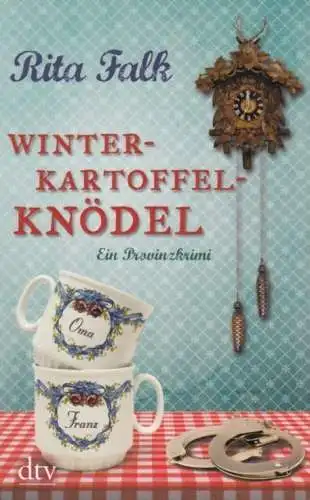 Buch: Winterkartoffelknödel, Falk, Rita. Dtv, 2019, Deutscher Taschenbuch Verlag