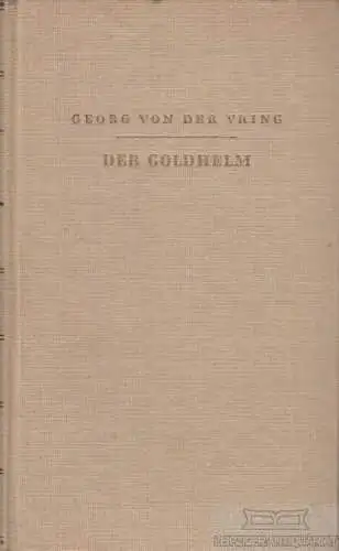 Buch: Der Goldhelm oder das Vermächtnis von Grandcoeur, von der Vring, Georg