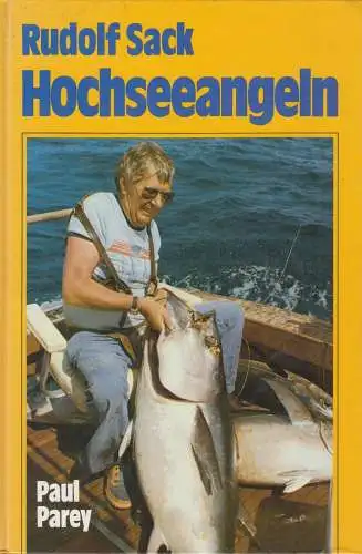Buch: Hochseeangeln, Sack, Rudolf, 1981, Paul Parey, Ein Fangbuch für große und