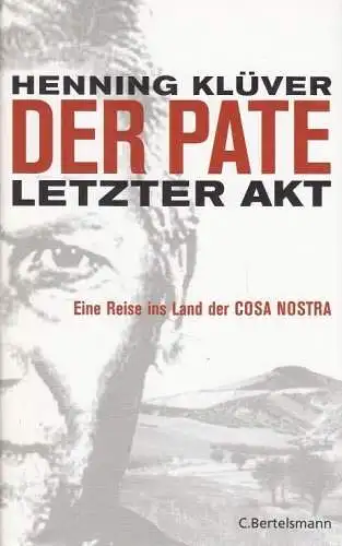 Buch: Der Pate - letzter Akt, Klüver, Henning. 2007, C. Bertelsmann Verlag