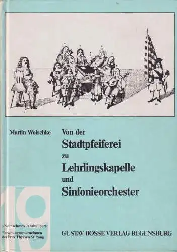 Buch: Von der Stadtpfeiferei zu Lehrlingskapelle und Sinfonieorchester, Wolschke