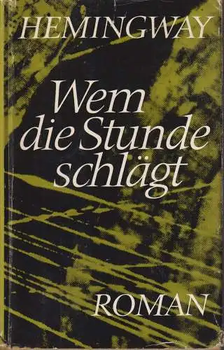 Buch: Wem die Stunde schlägt, Roman, Hemingway, Ernest, 1969, Aufbau Verlag