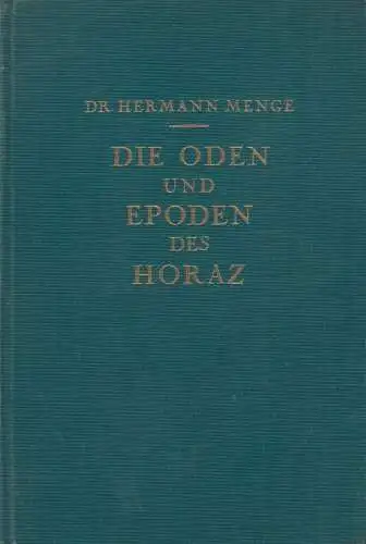 Buch: Die Oden und Epoden des Horaz, Menge, Hermann, Langenscheidt
