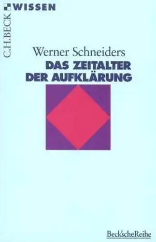 Buch: Das Zeitalter der Aufklärung, Schneiders, Werner, 1997, C.H. Beck