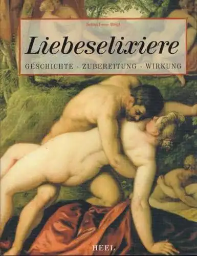 Buch: Liebeselixiere, Hesse, Bettina. 2002, Heel Verlag, gebraucht, gut
