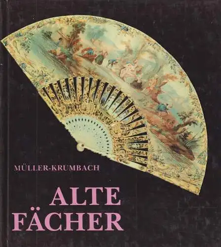 Buch: Alte Fächer, Müller-Krumbach, Renate. 1988, NFG, gebraucht, gut