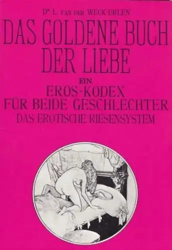 Buch: Das goldene Buch der Liebe, Weck-Erlen, Dr. L. van der. 1983