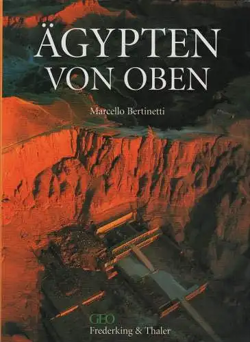 Buch: Ägypten von oben, Bertinetti, Marcello, 2003, GEO/Frederkin & Thaler