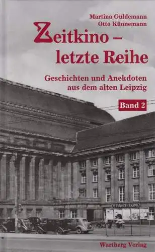 Buch: Zeitkino - Letzte Reihe, Güldemann / Künnemann. 2006, Wartberg Verlag