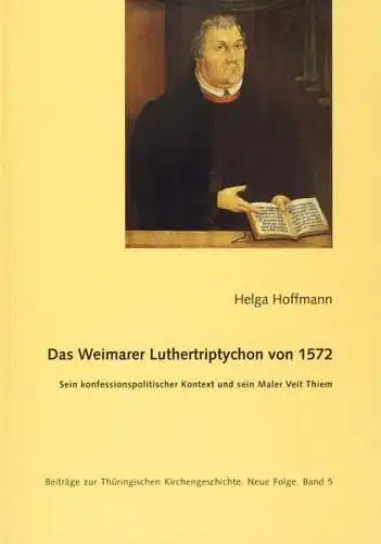 Buch: Das Weimarer Luthertriptychon von 1572, Hoffmann, Helga, 2015