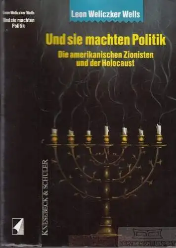 Buch: Und sie machten Politik, Wells, Leon Weliczker. 1989, gebraucht, sehr gut