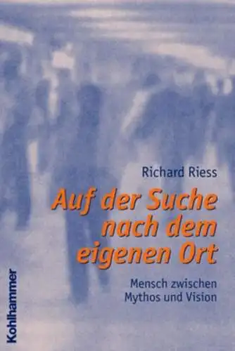 Buch: Auf der Suche nach dem eigenen Ort, Riess, Richard, 2006, Kohlhammer