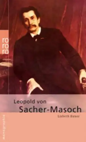 Buch: Leopold von Sacher-Masoch, Exner, Lisbeth, 2003, Rowohlt, gebraucht, gut