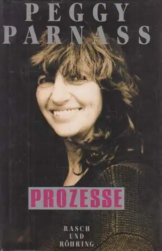 Buch: Prozesse, Parnass, Peggy, 1990, Rasch und Röhring Verlag, gebraucht, gut