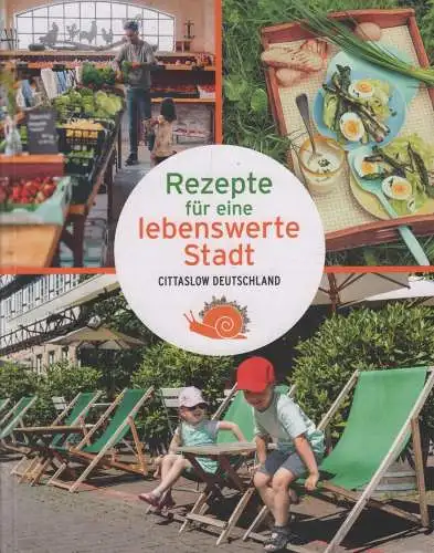 Buch: Rezepte für eine lebenswerte Stadt, 2023, Cittaslow Deutschland