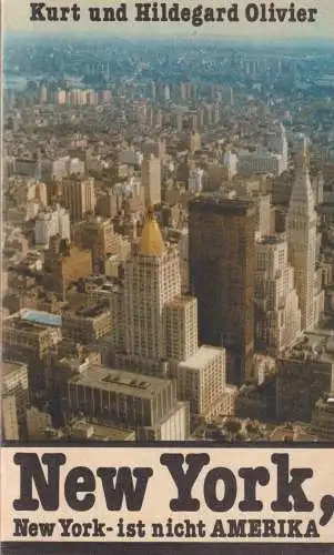 Buch: New York, New York - ist nicht Amerika, Olivier, Kurt, 1989