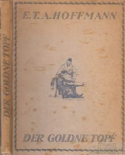 Buch: Der goldne Topf, Hoffmann, E. T. A. 1920, Kurt Wolff Verlag