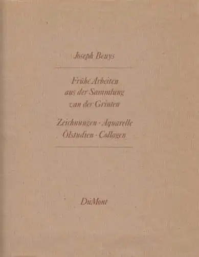 Buch: Beuys, Joseph. Frühe Arbeiten aus der Sammlung van der Grinten, Gallwitz