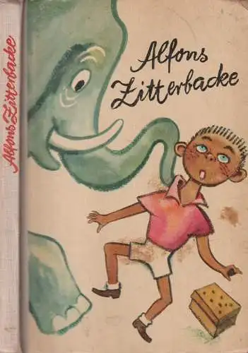 Buch: Alfons Zitterbacke, Holtz-Baumert, Gerhard. 1963, Der Kinderbuchverlag