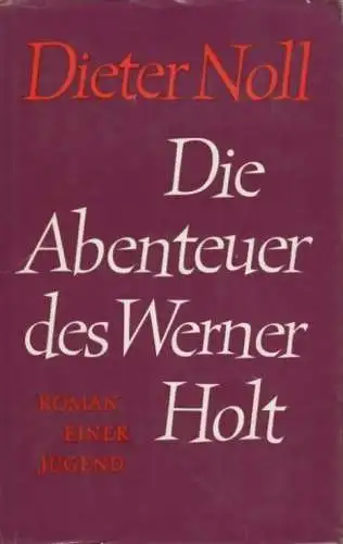 Buch: Die Abenteuer des Werner Holt 1, Noll, Dieter. 1968, Roman einer Jugend
