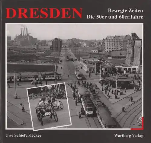 Buch: Dresden, Schieferdecker, 1996, Bewegte Zeiten. Die 50er und 60er Jahre