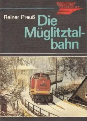 Buch: Die Müglitztalbahn, Preuß, Reiner. Transpress-Verkehrsgeschichte, 1985