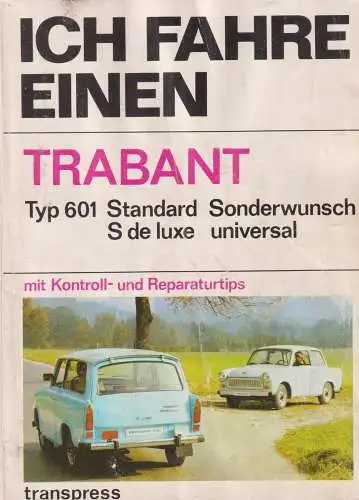 Buch: Ich fahre einen Trabant, Klausing, Gerhard, 1984, transpress Verlag