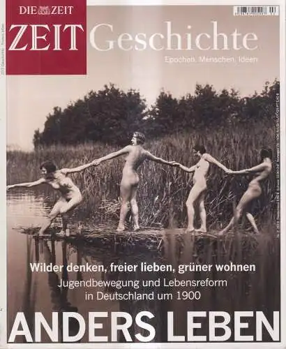 ZEIT Geschichte Nr. 2/2013: Anders leben. Wilder denken, freier lieben, grüner..