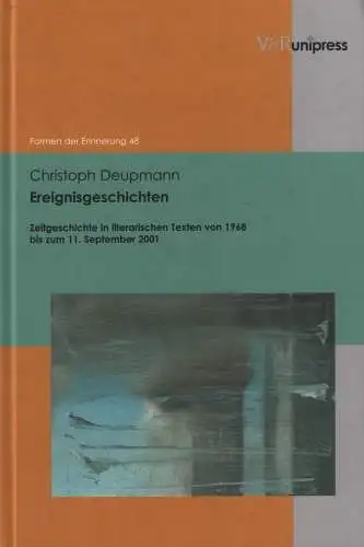 Buch: Ereignisgeschichten, Deupmann, Christoph, Formen der Erinnerung 48