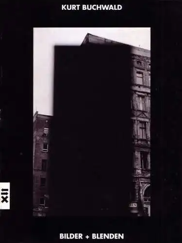 Buch: Kurt Buchwald - Bilder und Blenden, 1994, NGBK, gebraucht, gut
