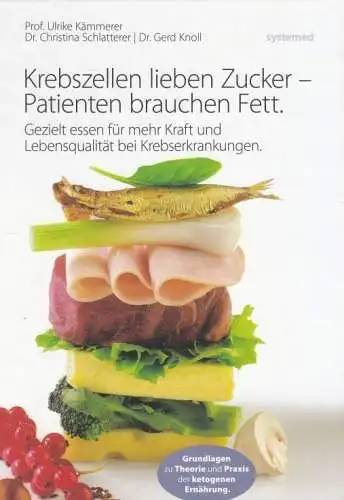 Buch: Krebszellen lieben Zucker - Patienten brauchen Fett, Kämmerer, Ulrike 2015