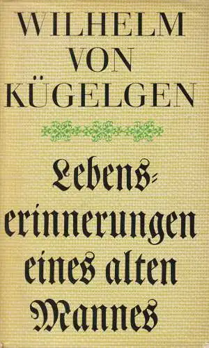 Buch: Lebenserinnerungen eines alten Mannes, Kügelgen, Wilhelm von. 1970