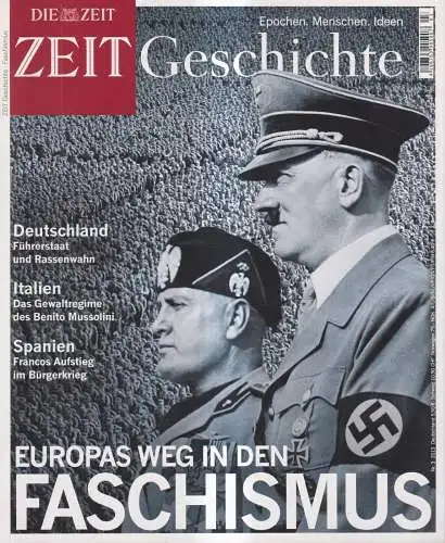 ZEIT Geschichte Nr. 3/2013: Europas Weg in den Faschismus, Deutschland, Italien,